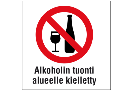 Alkoholin tuonti alueelle kielletty -kyltti 30x30cm